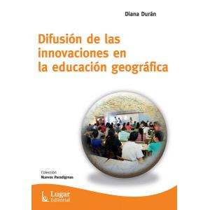 Difusión de las innovaciones en educación geográfica 