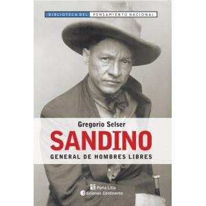SANDINO : GENERAL DE HOMBRES LIBRES
